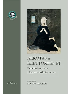 Alkotás és élettörténet