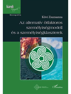 Az alternatív ötfaktoros személyiségmodell és a személyiségklaszterek