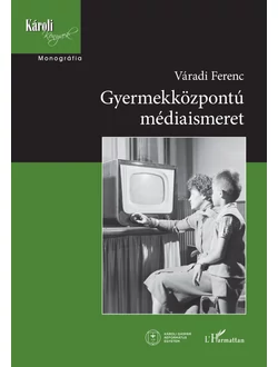 Gyermekközpontú médiaismeret