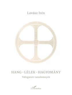 Hang – lélek – hagyomány