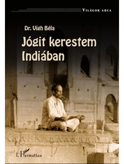 Jógit kerestem Indiában