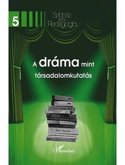 A dráma mint társadalomkutatás