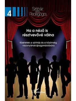 Ha a néző is résztvevővé válna