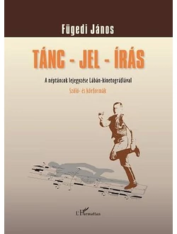 Tánc - jel - írás