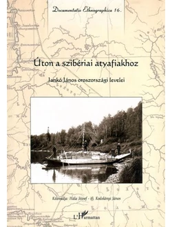 Úton a szibériai atyafiakhoz