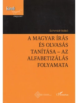 A magyar írás és olvasás tanítása – az alfabetizálás folyamata