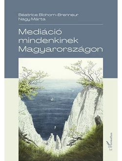 Mediáció mindenkinek Magyarországon