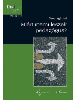 Miért (nem) leszek pedagógus?