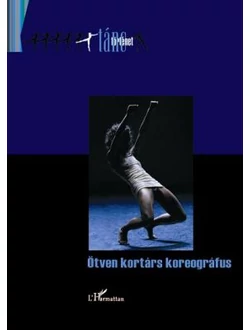 Ötven kortárs koreográfus