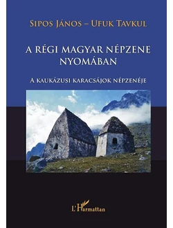A régi magyar népzene nyomában