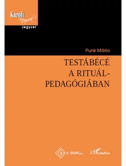 Testábécé a rituálpedagógiában 