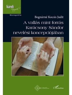 A vallás mint forrás Karácsony Sándor nevelési koncepciójában