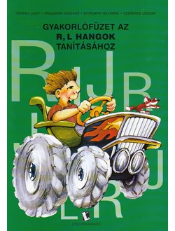 Gyakorlófüzet az r, l hangok tanításához
