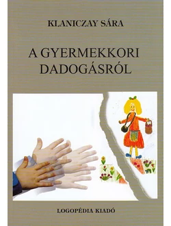 A gyermekkori dadogásról