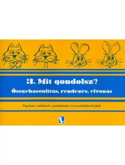 Mit gondolsz? 3. Összehasonlítás, rendezés, elvonás