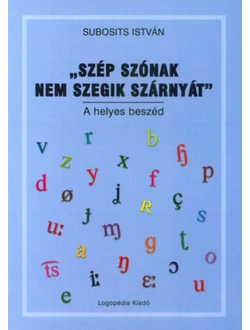 „Szép szónak nem szegik szárnyát”