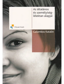 Az általános és személyiséglélektan alapjai