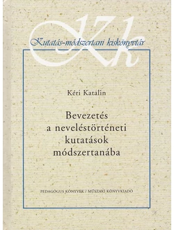 Bevezetés a neveléstörténeti kutatások módszertanába