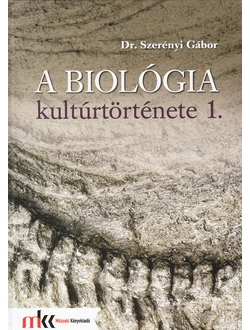 A biológia kultúrtörténete 1.