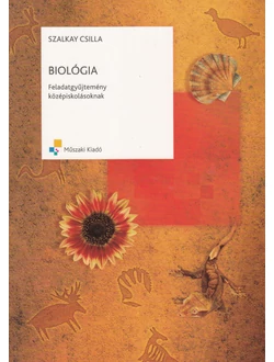 Biológia feladatgyűjtemény középiskolásoknak