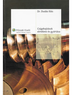 Csigahajtások elmélete és gyártása