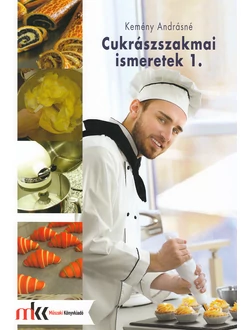 Cukrászszakmai ismeretek 1.