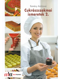 Cukrászszakmai ismeretek 2. 