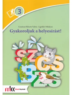 Gyakoroljuk a helyesírást! 3. osztály