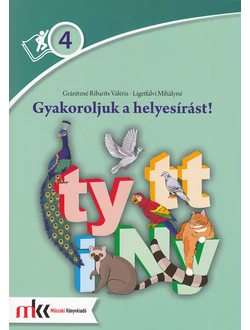Gyakoroljuk a helyesírást! 4. osztály