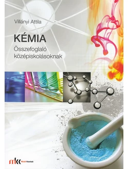 Kémia összefoglaló középiskolásoknak