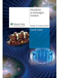 Készüljünk az érettségire fizikából