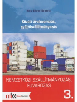 Közúti árufuvarozás, gyűjtőszállítmányozás
