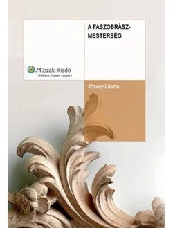 A faszobrász-mesterség