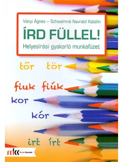 Írd füllel!