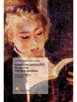 Kompetenciafejlesztő feladatok történelemórán 8.