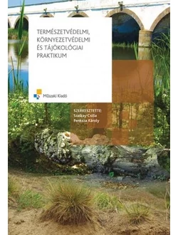 Természetvédelmi, környezetvédelmi és tájökológiai praktikum