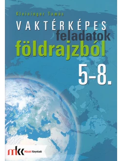 Vaktérképes feladatok földrajzból 5-8. osztály