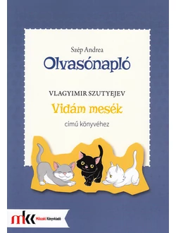 Olvasónapló Vlagyimir Szutyejev Vidám mesék című könyvéhez