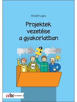Projektek vezetése a gyakorlatban