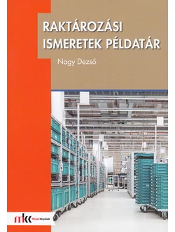 Raktározási ismeretek példatár