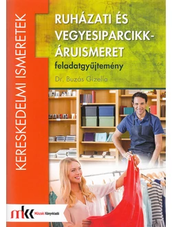 Ruházati és vegyesiparcikk-áruismeret feladatgyűjtemény