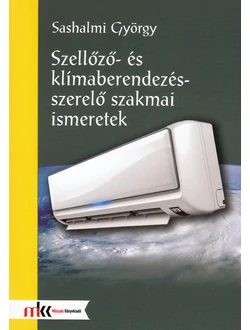 Szellőző- és klímaberendezés-szerelő szakmai ismeretek