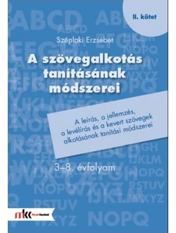 A szövegalkotás tanításának módszerei (II. kötet)