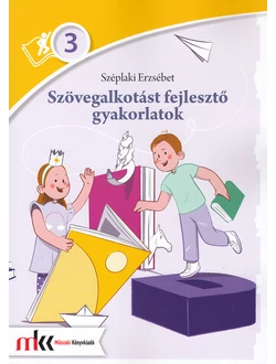 Szövegalkotást fejlesztő gyakorlatok 3. osztály