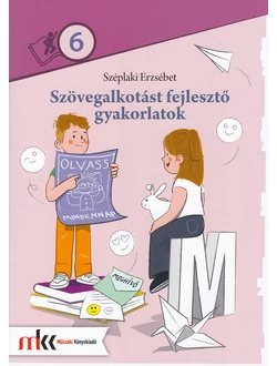 Szövegalkotást fejlesztő gyakorlatok 6. osztály