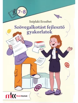 Szövegalkotást fejlesztő gyakorlatok 7-8. osztály