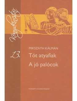 Tót atyafiak - A jó palócok