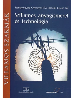 Villamos anyagismeret és technológia