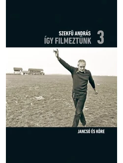 Így filmeztünk 3.
