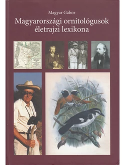 Magyarországi ornitológusok életrajzi lexikona